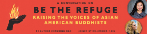 Video: Be the Refuge: Raising the Voices of Asian American Buddhists